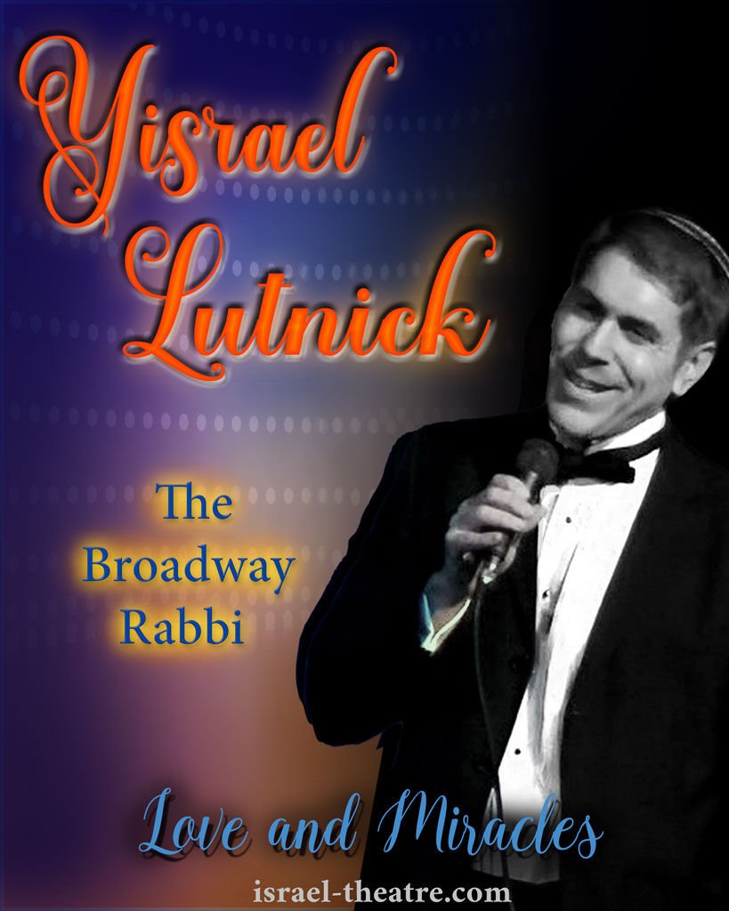 Love and Miracles, with Yisrael Lutnick, the "Broadway Rabbi"